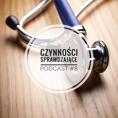 Czynności sprawdzające - podcast #8