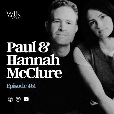 461: When Fake Faith and Cynicism Collide. Bethel Music's Paul and Hannah McClure on The Road from a Soft to a Cynical Heart, Healing the Orphan Spirit, Fake Faith, Why Faith Isn't Certainty, and Dumping Performative Worship