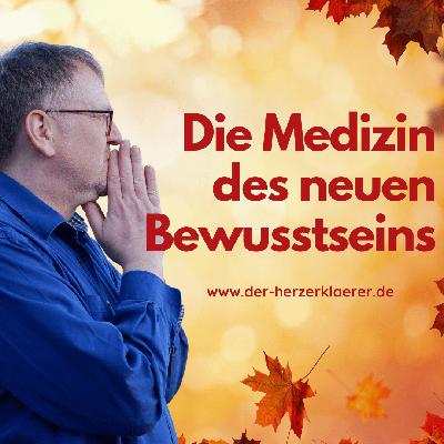 Die Medizin des neuen Bewusstseins
