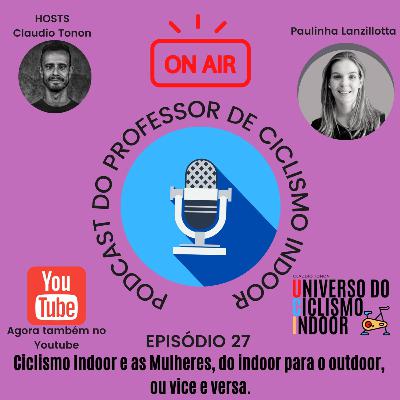 Ciclismo Indoor e as Mulheres, do indoor para o outdoor, ou vice e versa.