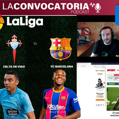 LA CONVOCATORIA 89: Impresiones del Celta 0 Barça 3 + Primera victoria fuera + Fati abrelatas y Coutinho impresiona