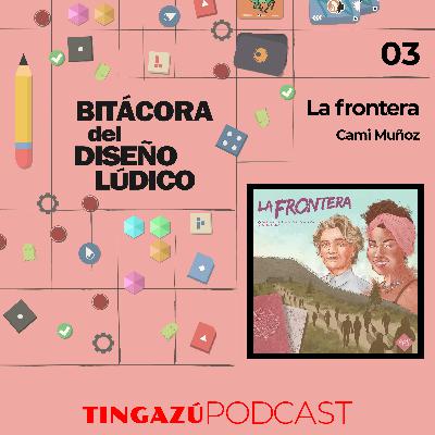 La Frontera con Cami Muñoz Villar