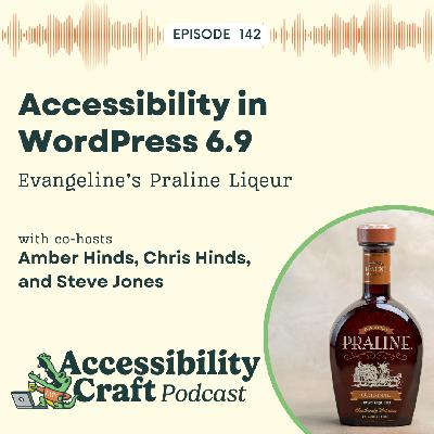 Accessibility in WordPress 6.9 | Evangeline’s Praline Liqueur