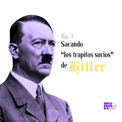 Los "trapitos sucios" de Hitler