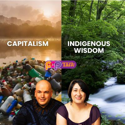 Capitalism, Indigenous Wisdom & the Honorable Harvest | PEP Talk with Simon & Marie Capitalism, Indigenous Wisdom & the Honorable Harvest | PEP Talk with Simon & Marie