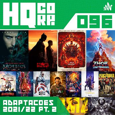 HQ CORP. 96 - Adaptações 2021/22 Pt. 2