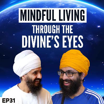 Mindful living through the Divine’s eyes - Aasan Loe