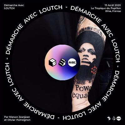 Démarche Avec LOUTCH