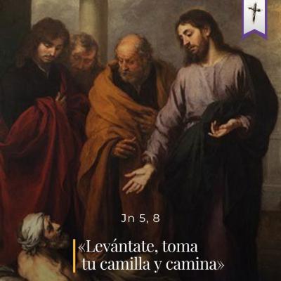 Juan 5, 1 - 16 - IV Martes de cuaresma Juan 5, 1 - 16 - IV Martes de cuaresma