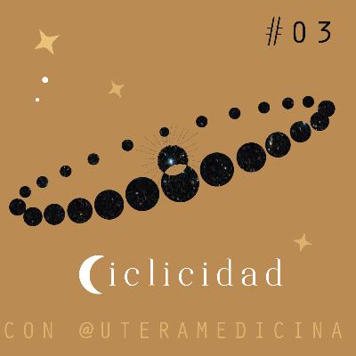 Ciclicidad y salud menstrual- Ep 3