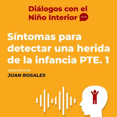 Síntomas para detectar una herida de infancia 1 pte.