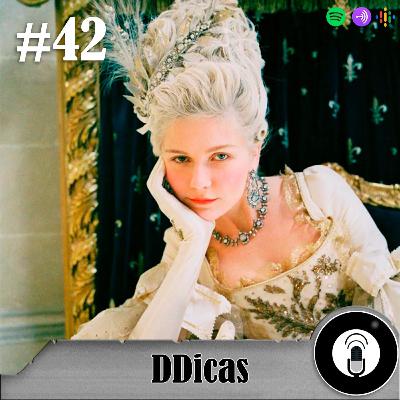 DDicas #42- Marie Antoinette