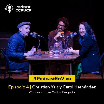 #PodcastEnVivo Ep. 4 | Christian Ysla y Carol Hernández