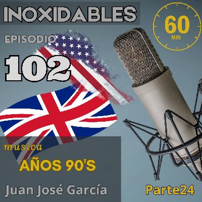 102 Inoxidables ingles 90's parte 24 102 Inoxidables ingles 90's parte 24