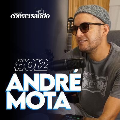 ANDRÉ MOTA - CANTOR COMPOSITOR | MALOKA CHIC - CONVERSANDO 012