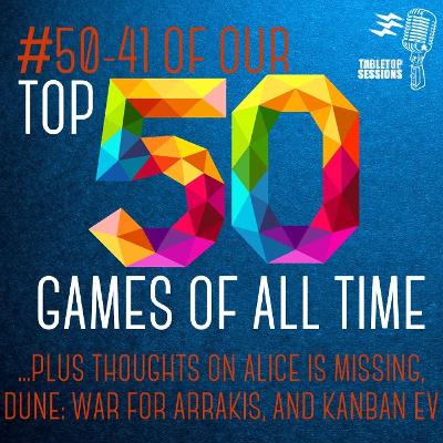 Ep 47- Top 50 Games of All Time #50-#41