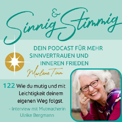122 | Wie du mutig und mit Leichtigkeit deinem eigenen Weg folgst - Ein Interview mit Mutmacherin Ulrike Bergmann