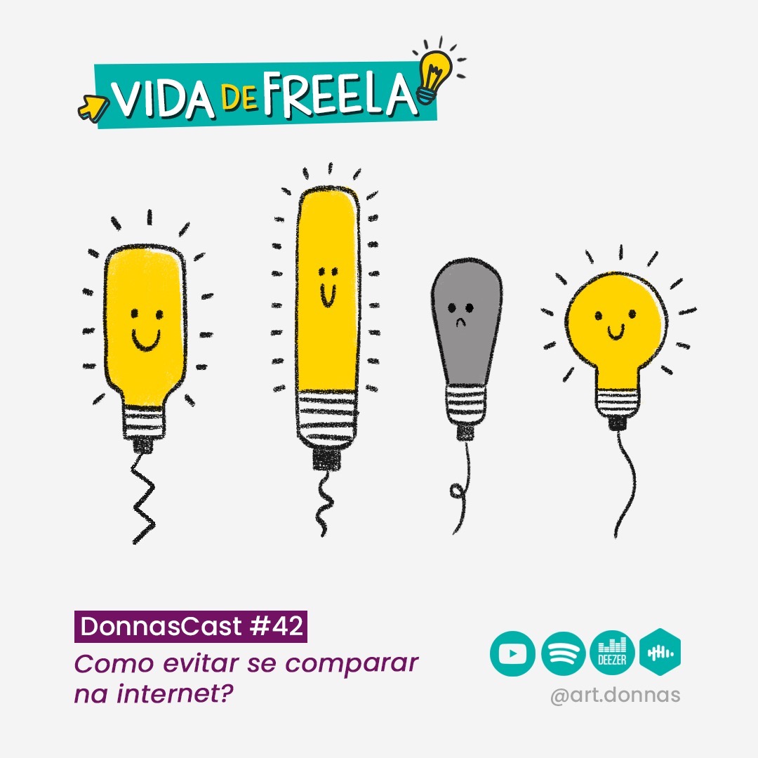 #42 [VIDA DE FREELA] Como evitar se comparar na intenet?