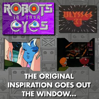 Ulysses 31 - The Original Inspiration Goes Out The Window