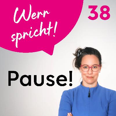 #38 Pause!