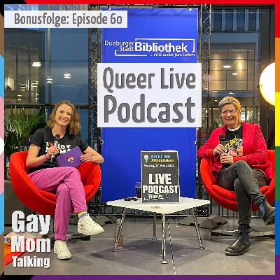 # 60 Bonusfolge: Queer Live Podcast