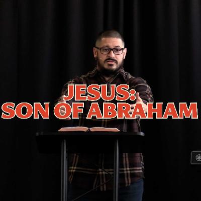 Matthew 1:1-5 - Jesus: Son Of Abraham - Week 1