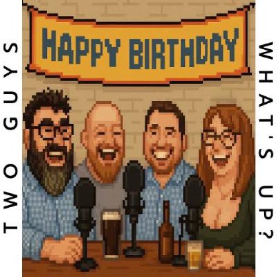 #157 - Hearing GUYS: A Super Special Birthday Bonanza!