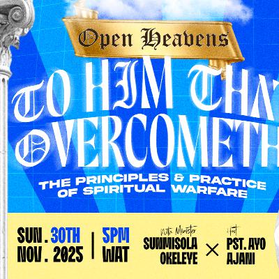 OPEN HEAVENS To Him That Overcometh - The Principle & Practice Of Spritual Warfare - Pastor Ayo Ajani OPEN HEAVENS To Him That Overcometh - The Principle & Practice Of Spritual Warfare - Pastor Ayo Ajani