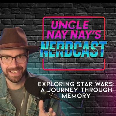 Exploring Star Wars: A Journey Through Memory