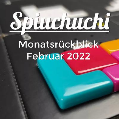 Monatsrückblick Februar 2022