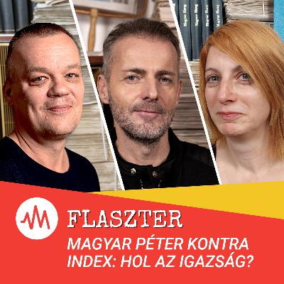 Flaszter 374. – Magyar Péter kontra Index: hol az igazság? Flaszter 374. – Magyar Péter kontra Index: hol az igazság?