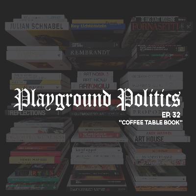 Episode 32: Coffee Table Book