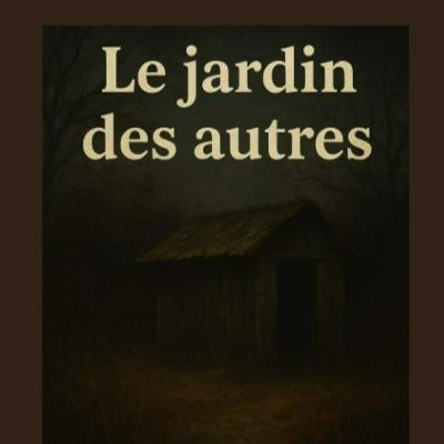 Le jardin des autres Le jardin des autres