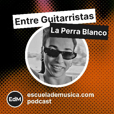 Entre Guitarristas: La Perra Blanco, la torbellina rockabilly