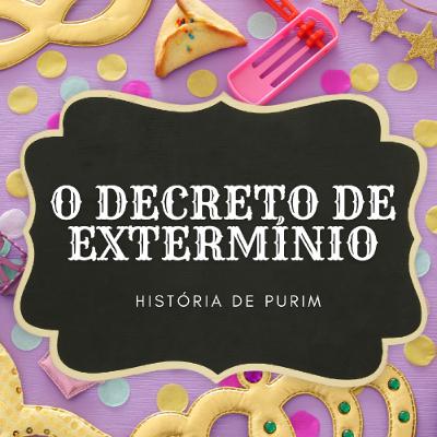 O Decreto de EXTERMÍNIO - HISTÓRIA DE PURIM