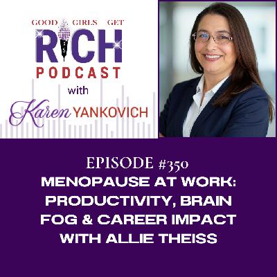 Menopause at Work: Productivity, Brain Fog & Career Impact with Allie Theiss Menopause at Work: Productivity, Brain Fog & Career Impact with Allie Theiss