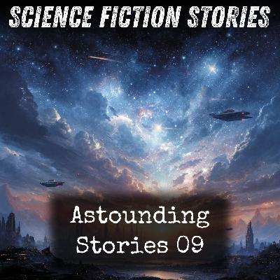 01 - Astounding Stories 09 by Arthur J. Burks 01 - Astounding Stories 09 by Arthur J. Burks