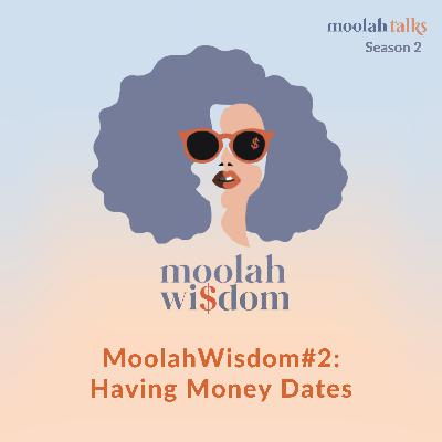 MoolahWisdom#2: Having Money Dates