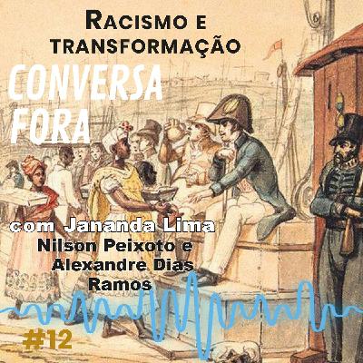 12. Racismo e transformação 12. Racismo e transformação