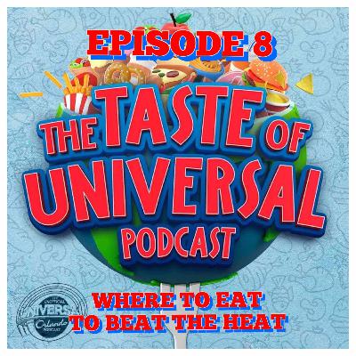 ToU #8 - Where To Eat To Beat The Heat