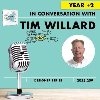 Tim WIllard #DESIGNtoCHANGE PODcast Year +2 with Ruud Janssen
