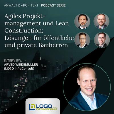 Episode 15 | Agiles Projektmanagement und Lean-Construction: Lösungen für öffentliche und private Bauherren