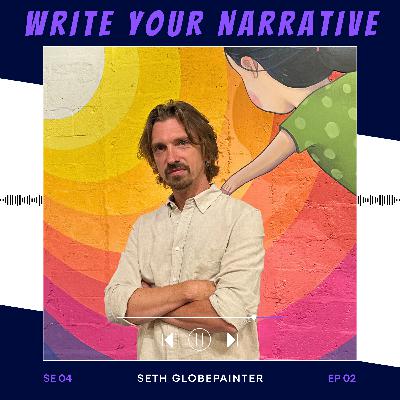 SE04 - EP02 - Seth Globepainter