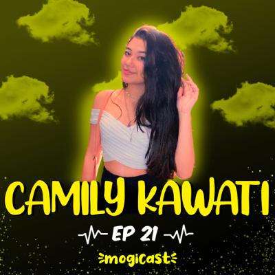 Camily Kawati-MogiCast 21 Camily Kawati-MogiCast 21