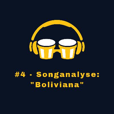 #4 - Songanalyse: "Boliviana" #4 - Songanalyse: "Boliviana"
