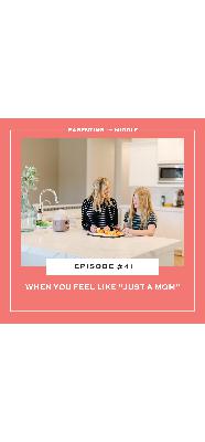 When you feel like "just a mom"