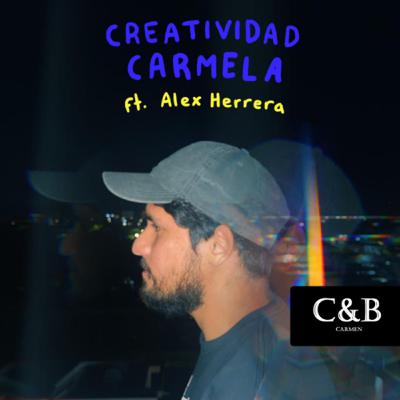 Creatividad Carmela feat. Alejandro Herrera