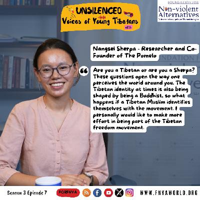 #Ep19 Unsilenced: Voices of Young Tibetans - Nangsel Sherpa la in conversation with Tenzing Damdul