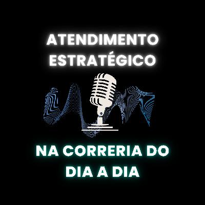 Atendimento estratégico na prática: como atender todos os clientes na correria do dia a dia