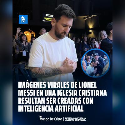 Imágenes virales de Lionel Messi en una iglesia cristiana resultan ser creadas con inteligencia artificial